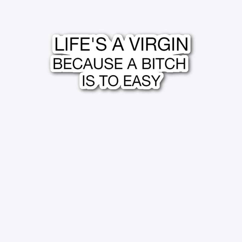 Life's A Virgin