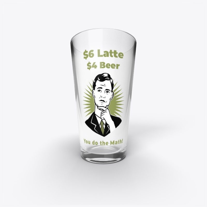 $6 Latte $4 Beer