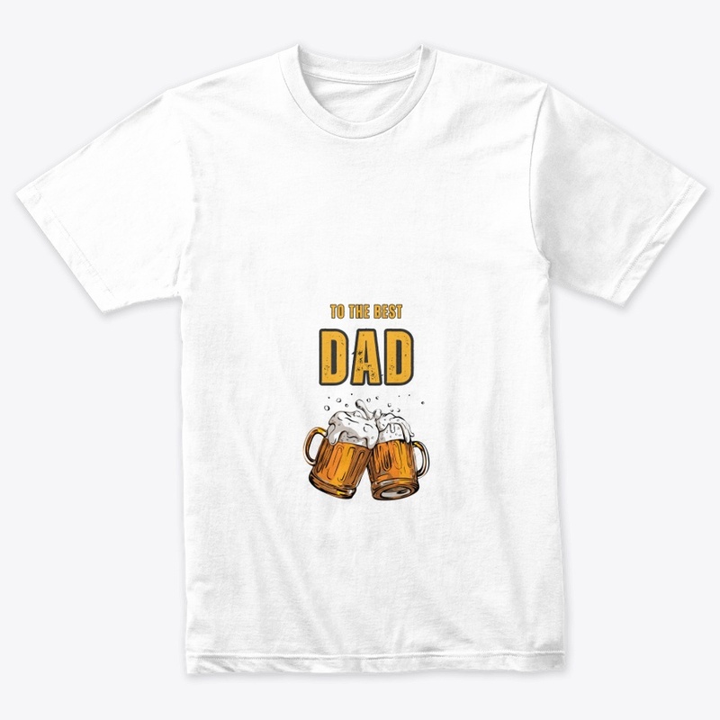 "Best Dad Ever" :T-Shirt by Print Savvy