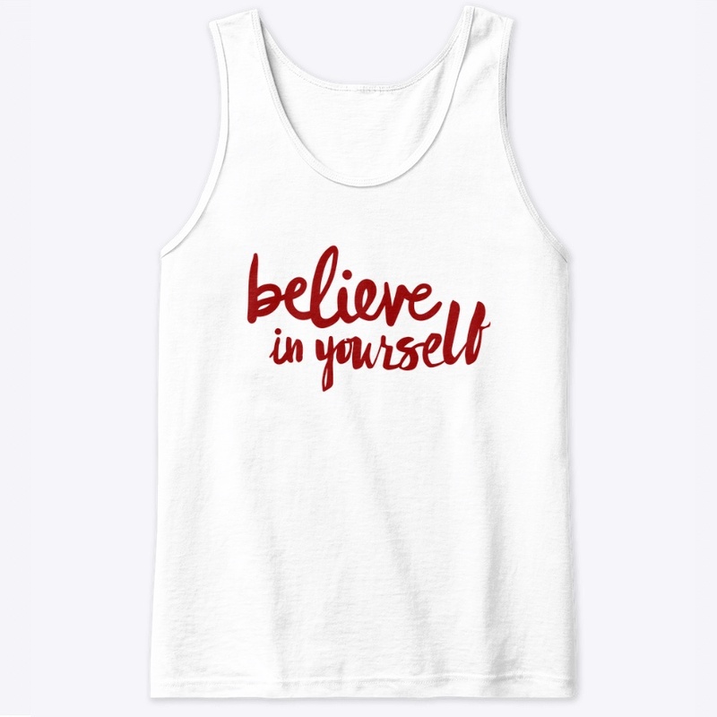 Believe in yourself -Red