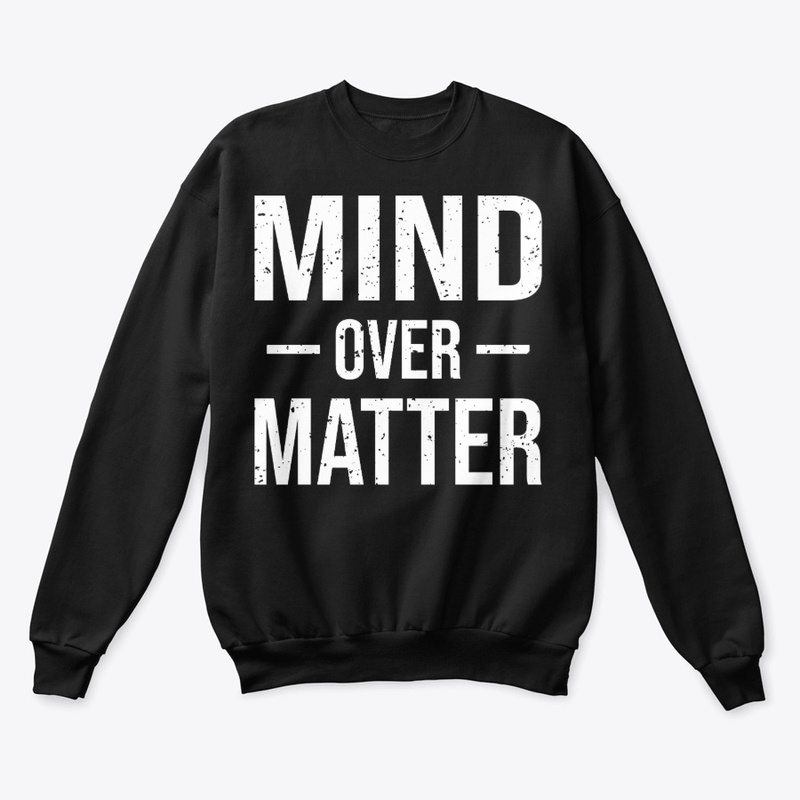Mind over matter