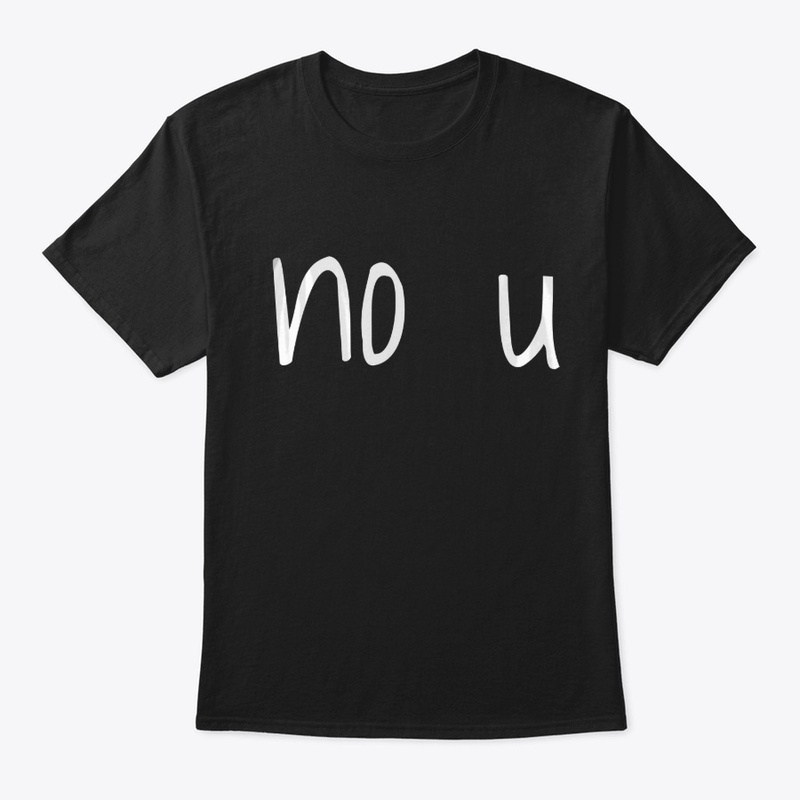 Ur Mom Gay Meme, No U T-Shirt