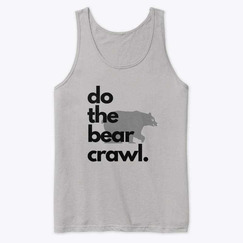 do the bear crawl.