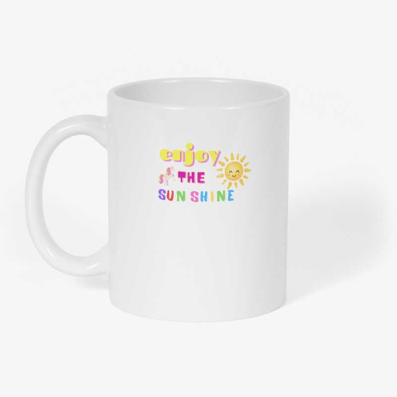 ENJOY THE SUNSHINE