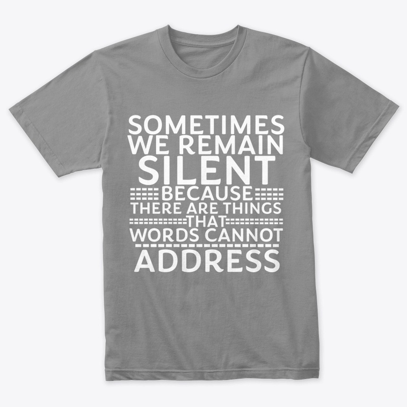 Silence is sometimes wisdom