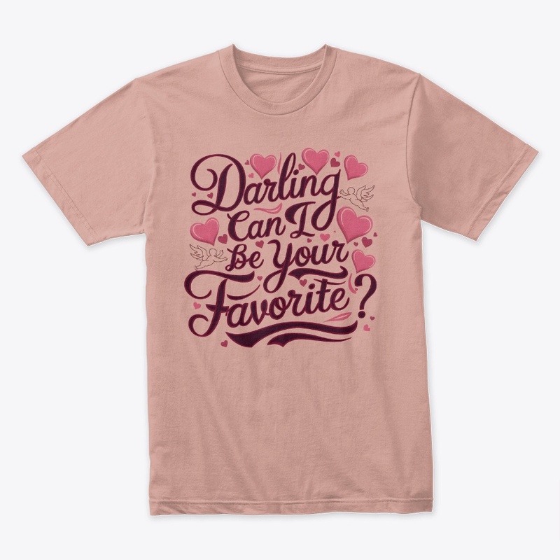 Darling can I be your Favorite 2