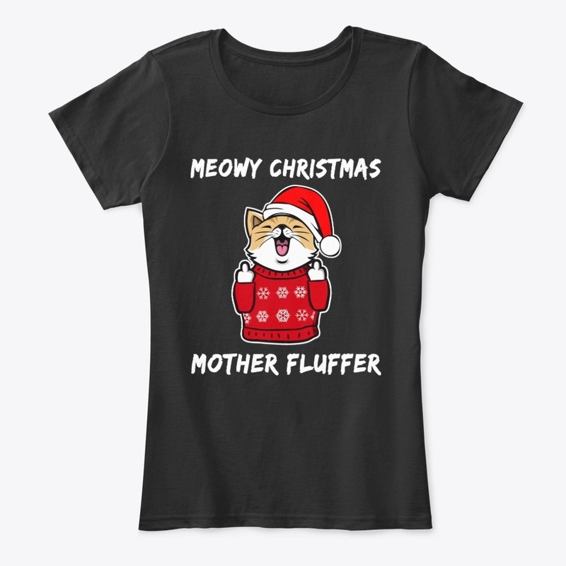 Meowy Christmas Mother Fluffer Cute Tee
