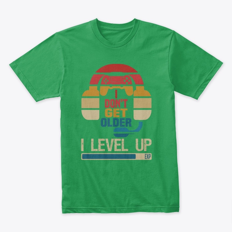 I Don't Get Old I Level Up