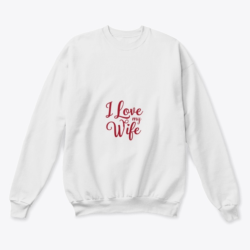 I LOVE MY WIFE
