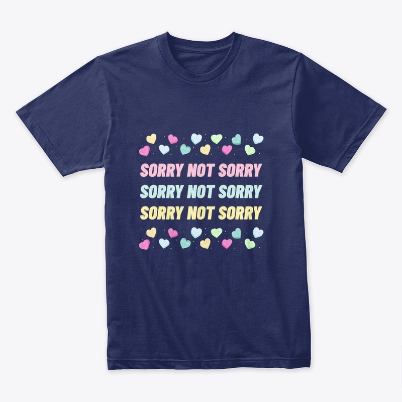 Sorry Not Sorry