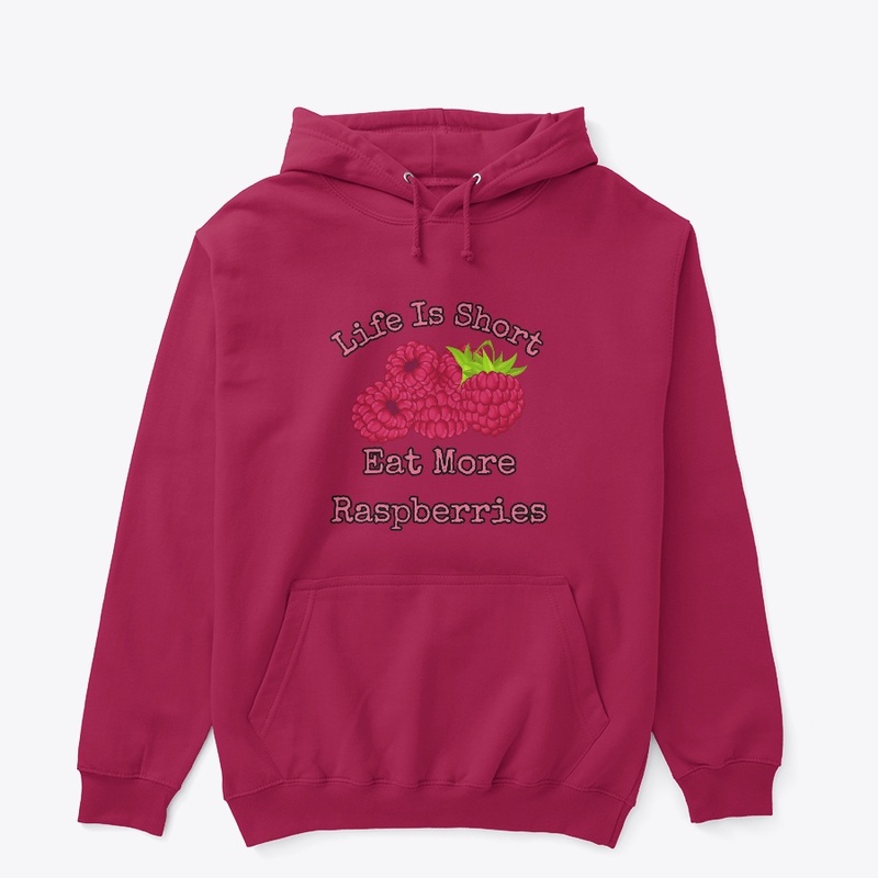 Life is short, eat more raspberries IV