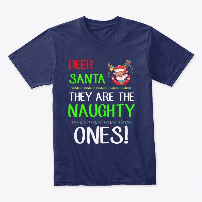 Dear Santa They Are The Naughty Ones