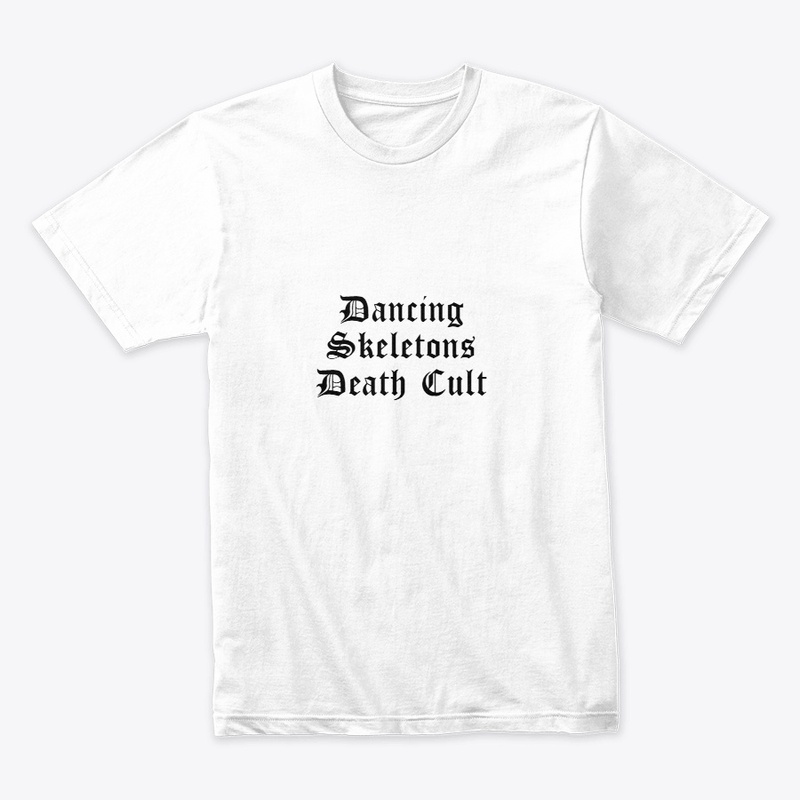 Dancing Skeletons Death Cult (White)