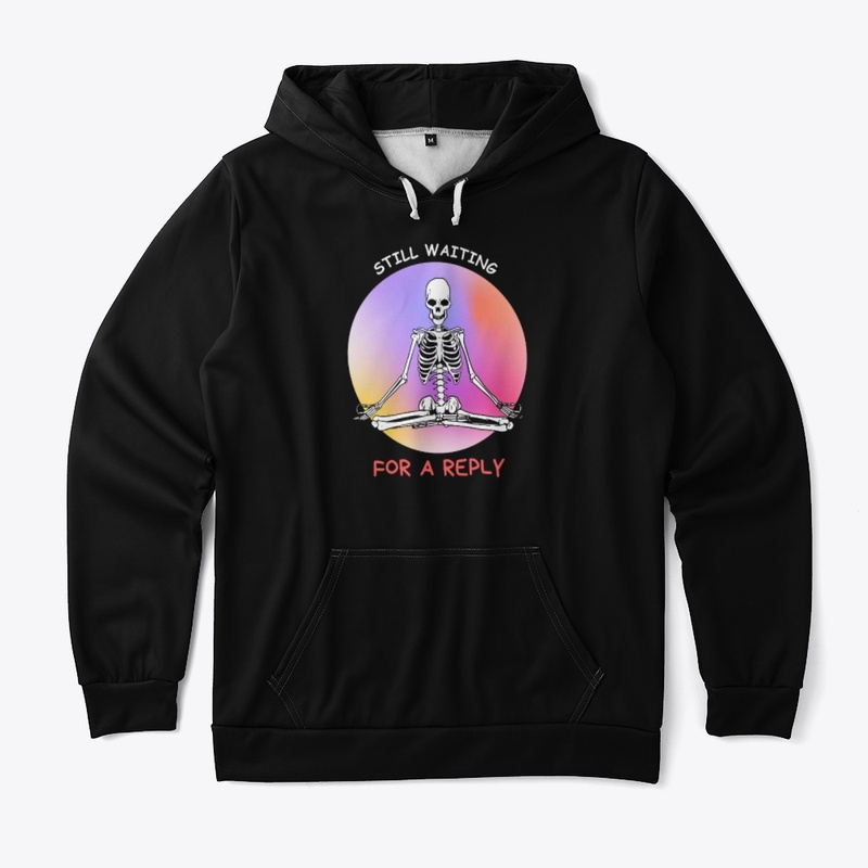 Still Waiting For a Reply