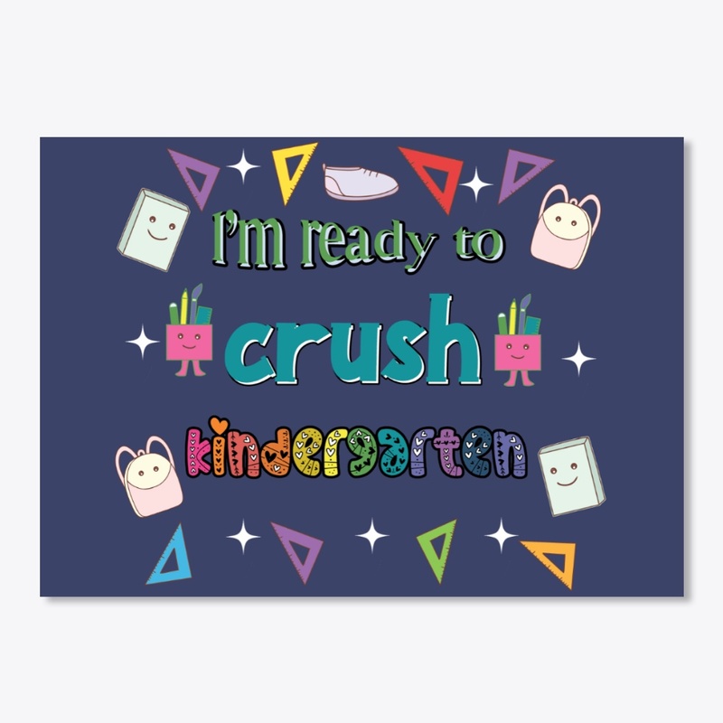 I m Ready To Crush The Kindergarten