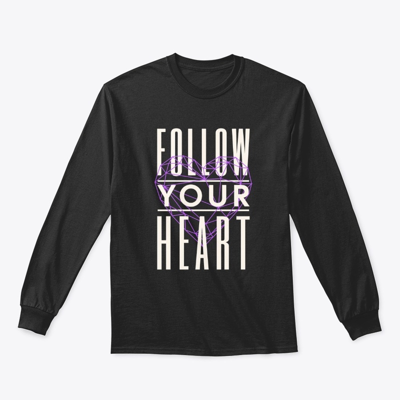 Follow Your Heart Motivational Quote Art