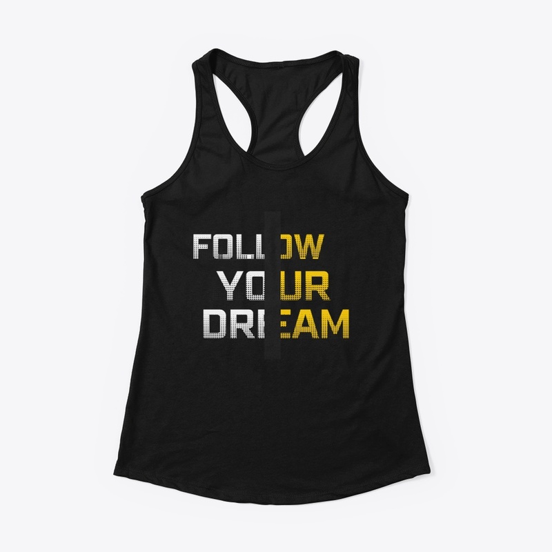 Follow your Dream