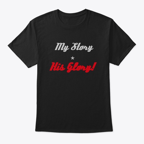 My Story His Glory! Black Camiseta Front