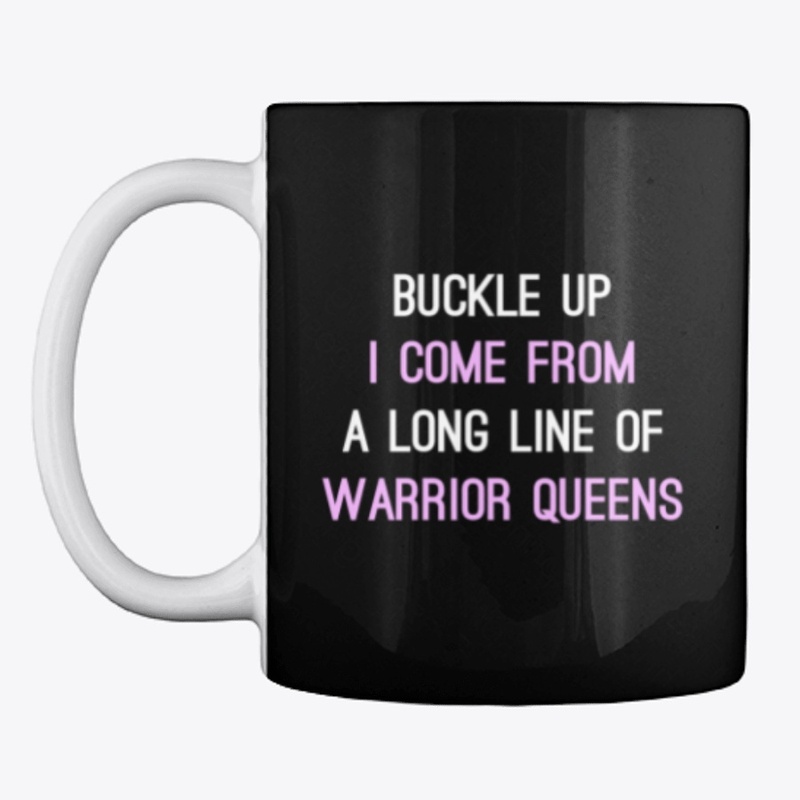 Buckle Up A Long Line Of Warrior Queens