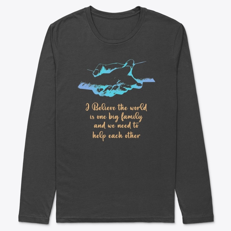 I Believe the world is the big family