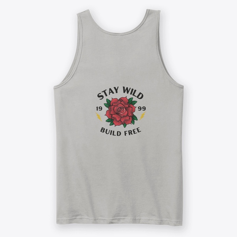 Stay Wild and Build Free