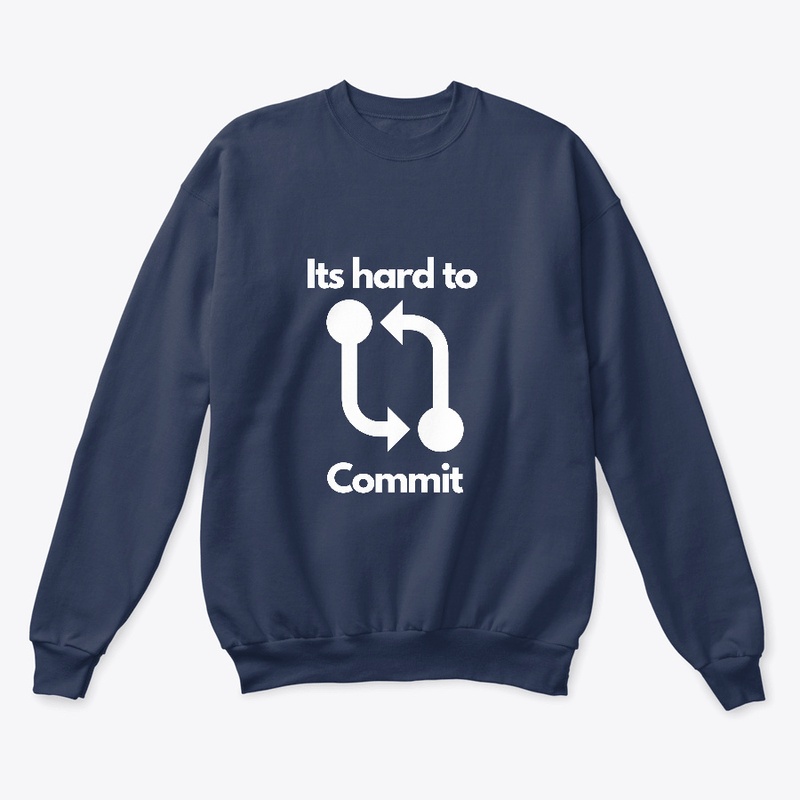 Its hard to commit