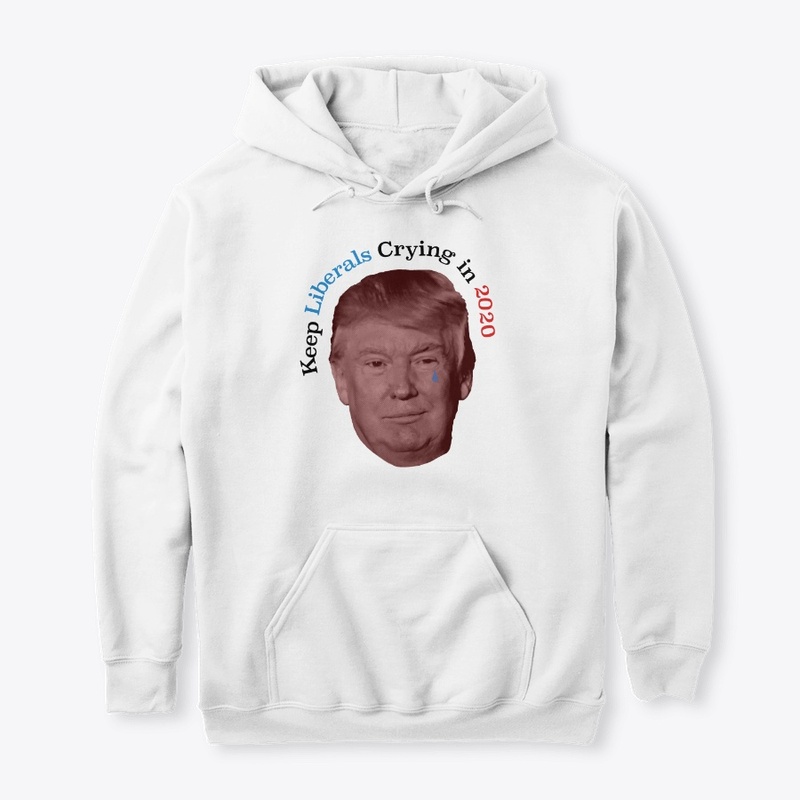 Keep Liberals Crying in 2020