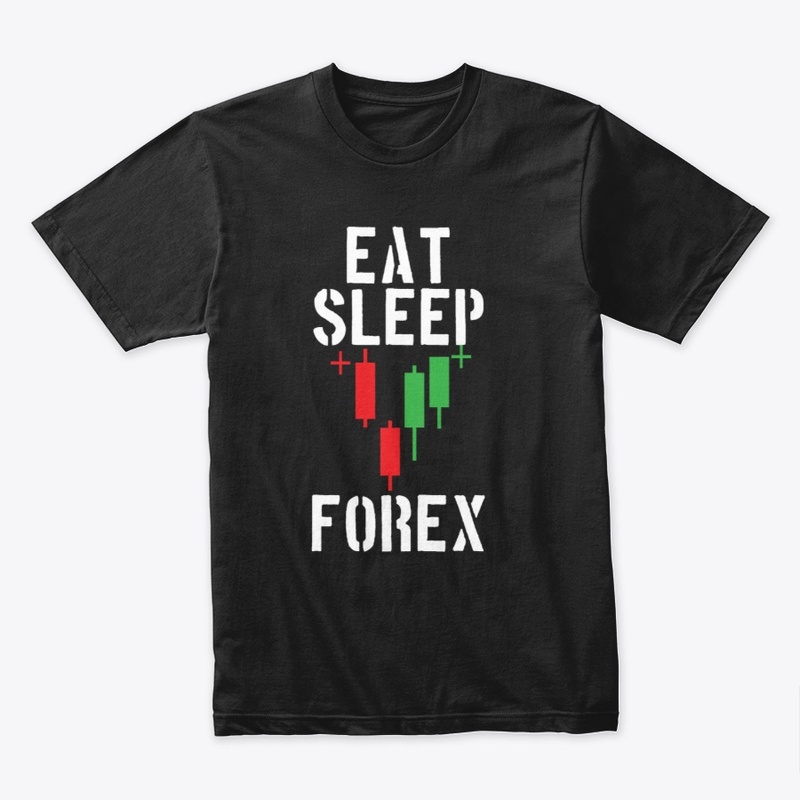 EAT SLEEP FOREX T-SHIRT