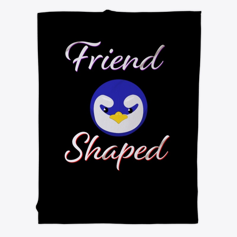 Friend Shaped Hozer Shaped