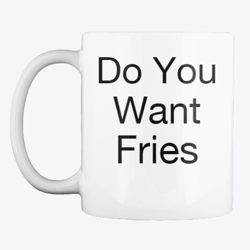 Do You Want Fries With That Shake