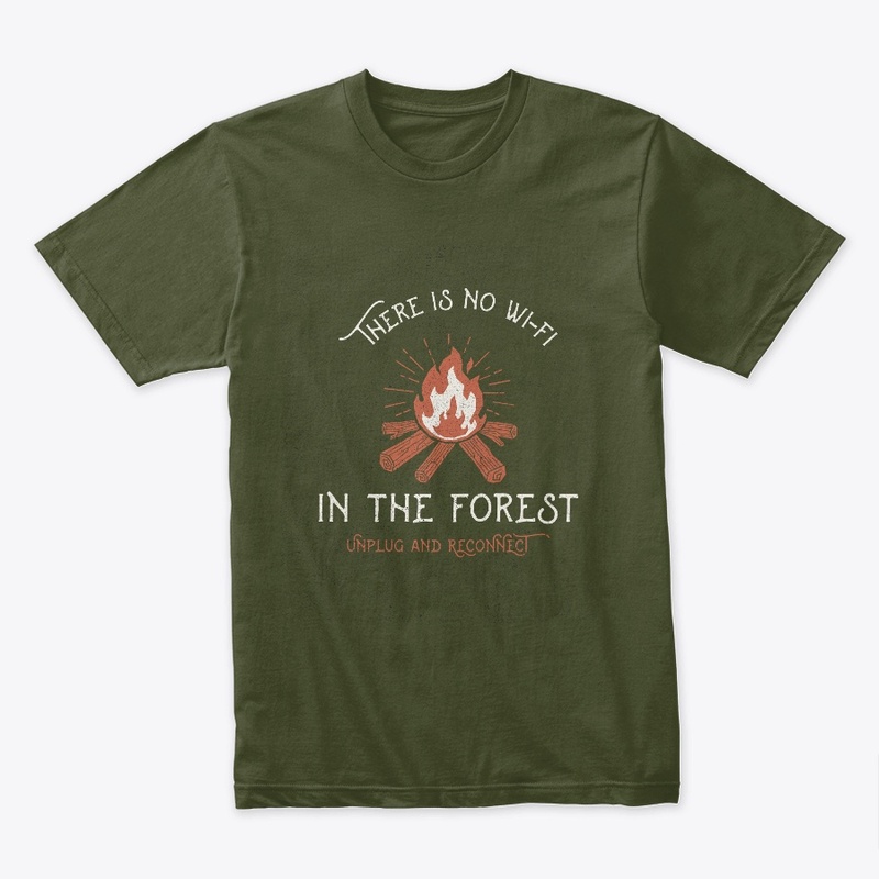 There is no wi-fi in the forest.