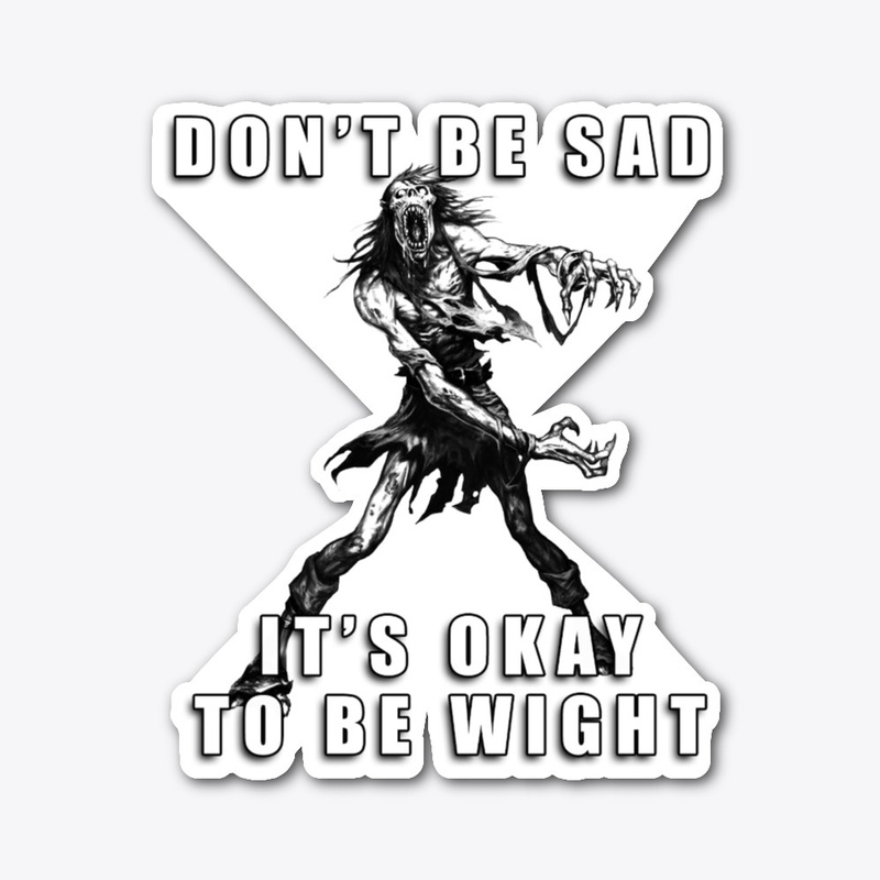 It's Okay to Be Wight