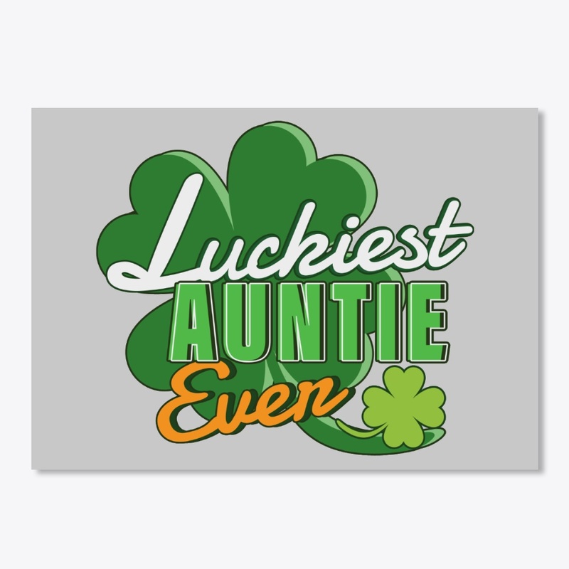 Luckiest Auntie Ever Saint Patrick's Day