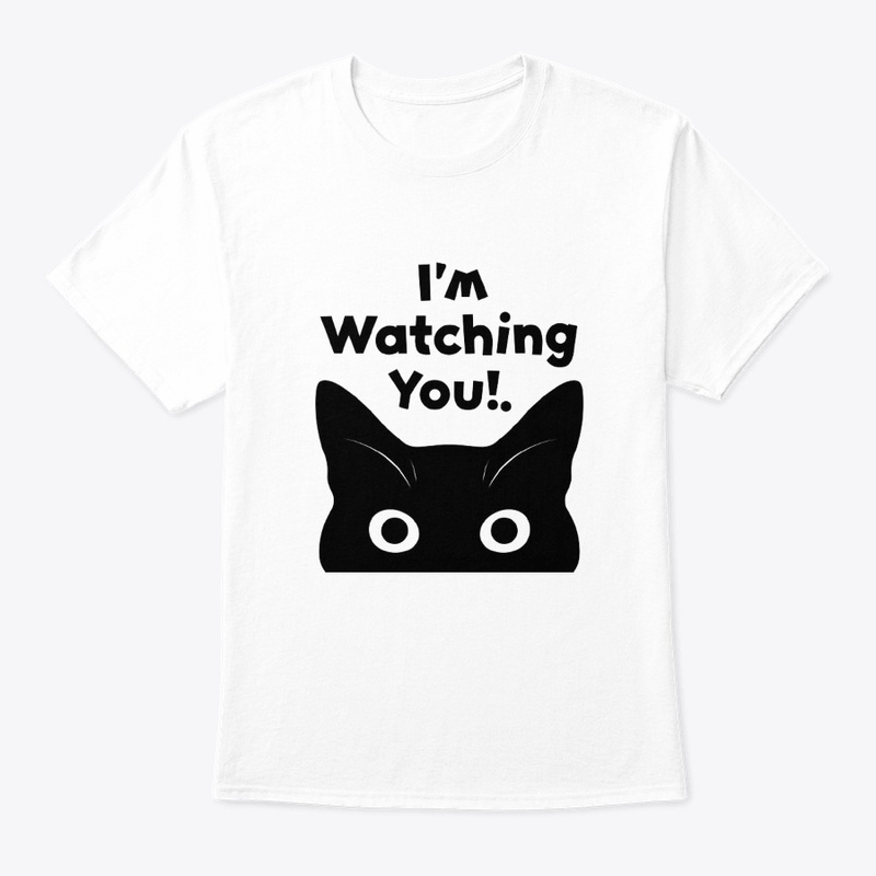 I AM WATCHING YOU!