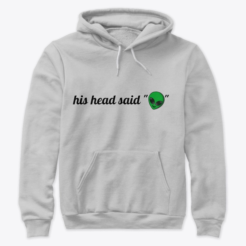 His Head Said