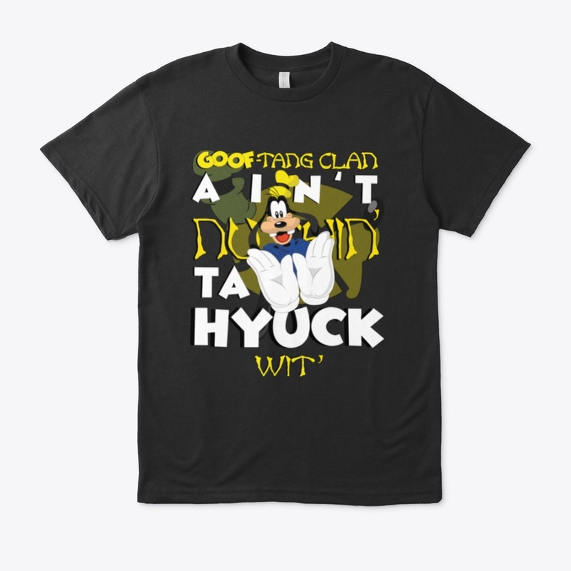 GoofTangClan Ain't Nuthin' Ta Hyuck Wit