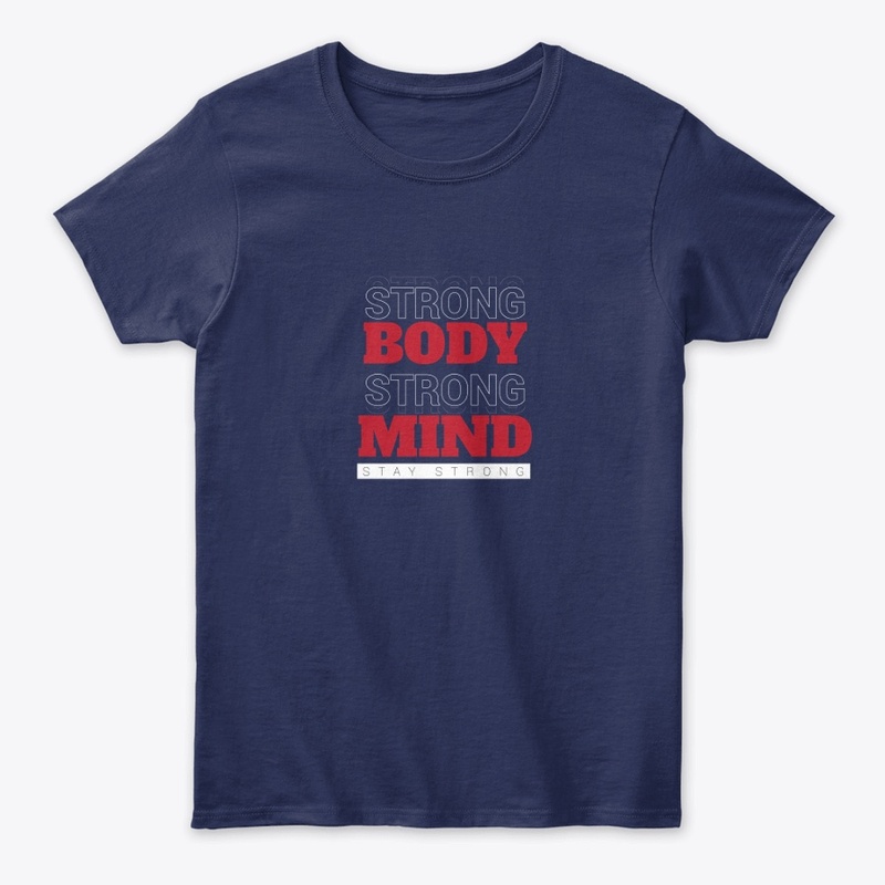 Strong Body Strong Mind Stay Strong