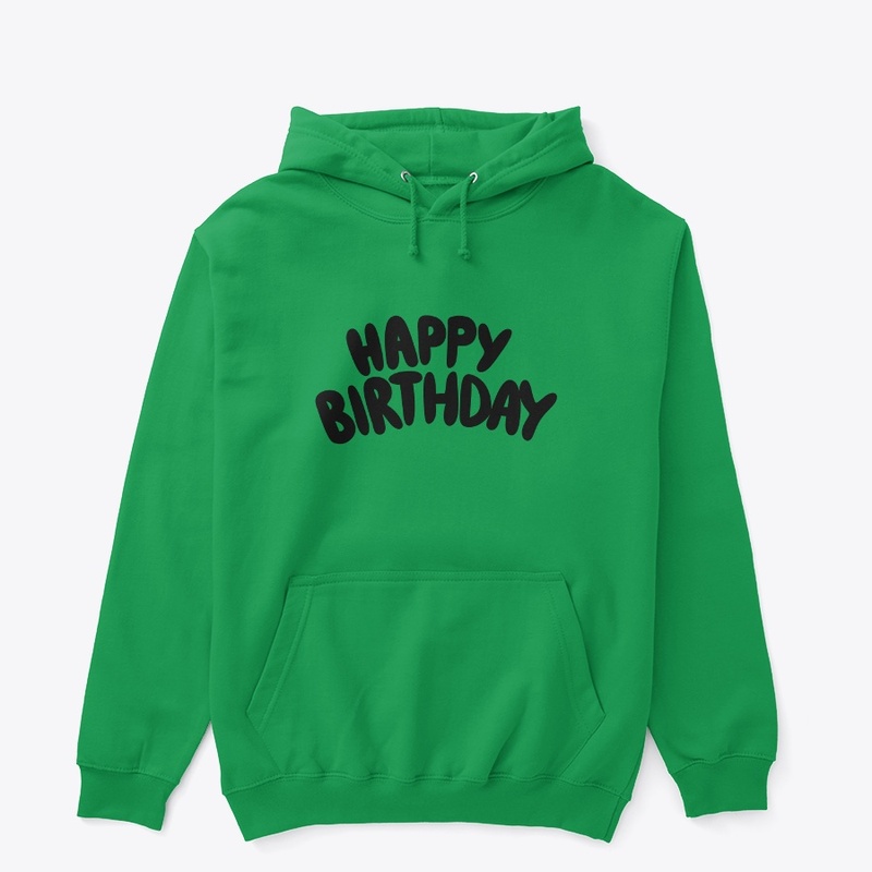 Happy birthday outfits t-shirt & hoodie