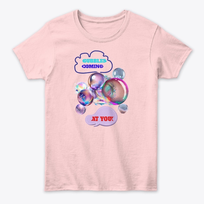 BUBBLES COMING AT YOU!