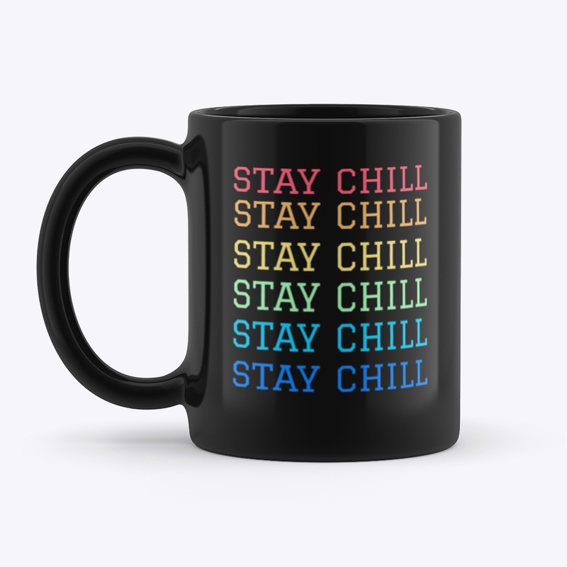 STAY CHILL