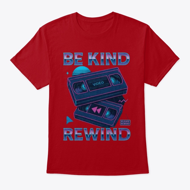 BE KIND REWIND