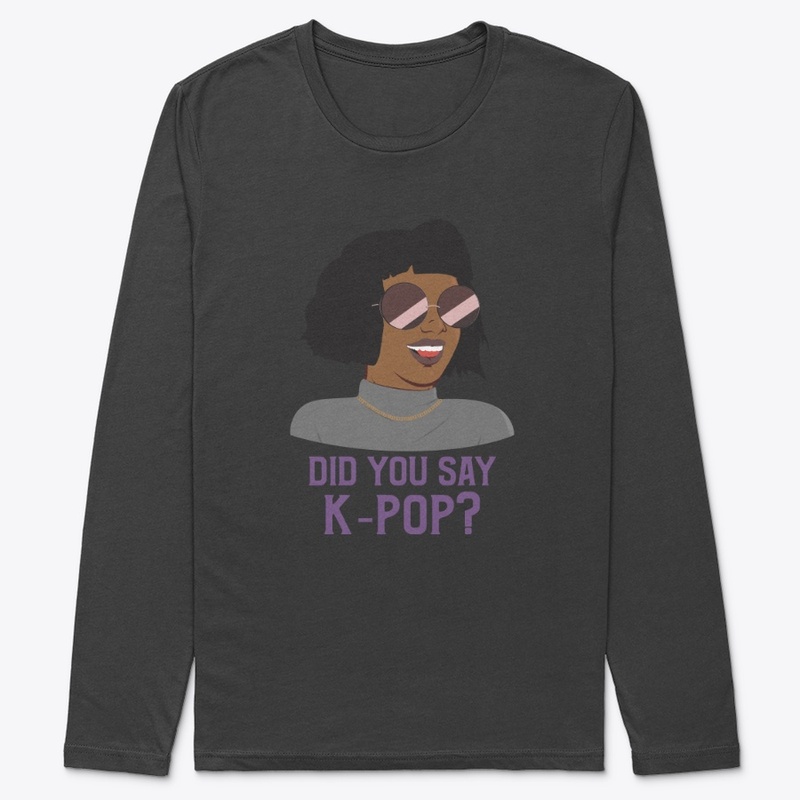 Did You Say K-pop?