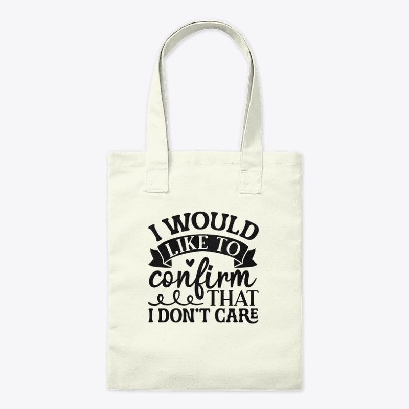 I Would Like to Confirm That I Do