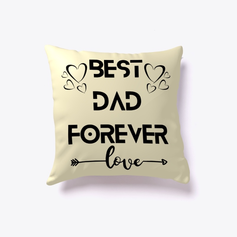 Cute "BEST DAD FOREVER" Pillow.