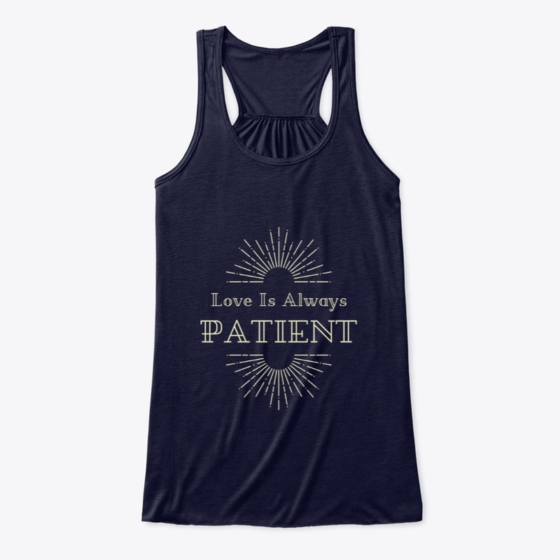 Love Is Always Patient