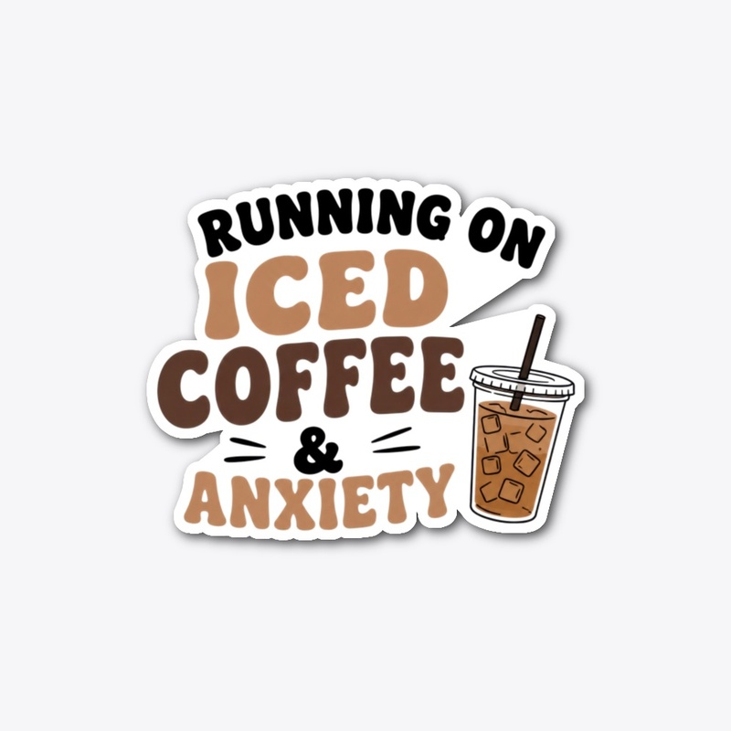 Running On Iced Coffee And Anxiety