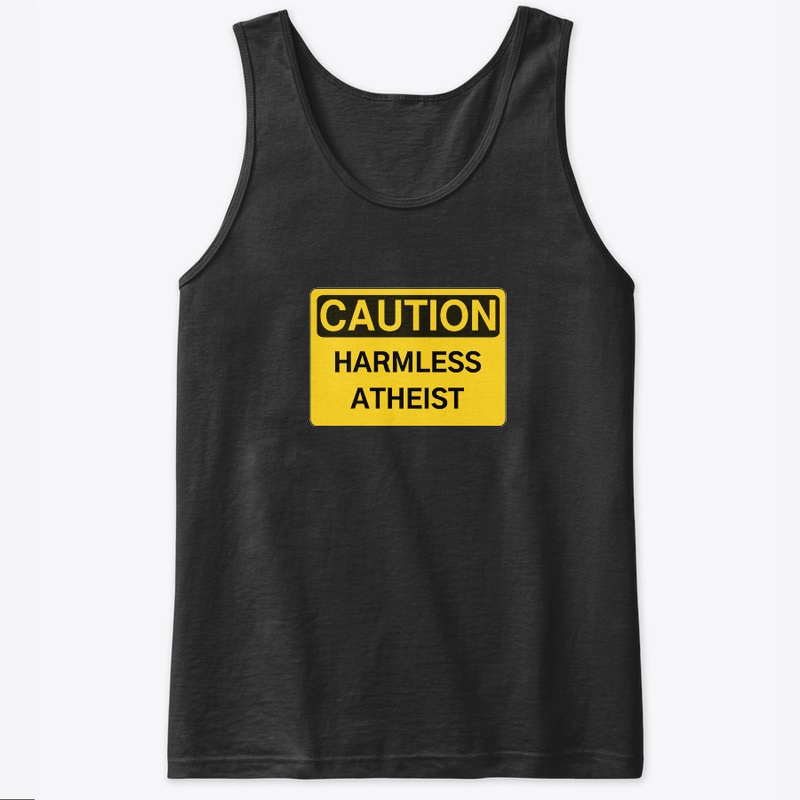 Harmless Atheist Caution Sign