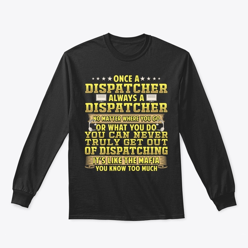 Once A Dispatcher Always A Dispatcher