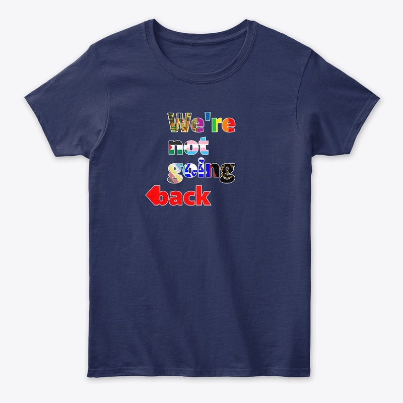 Not Going Back Multi white outline