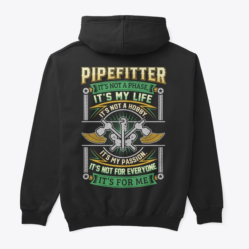 Pipefitter It's Not A Phase